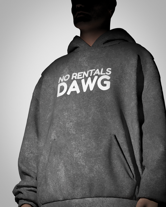 NO RENTALS DAWG HOODIE